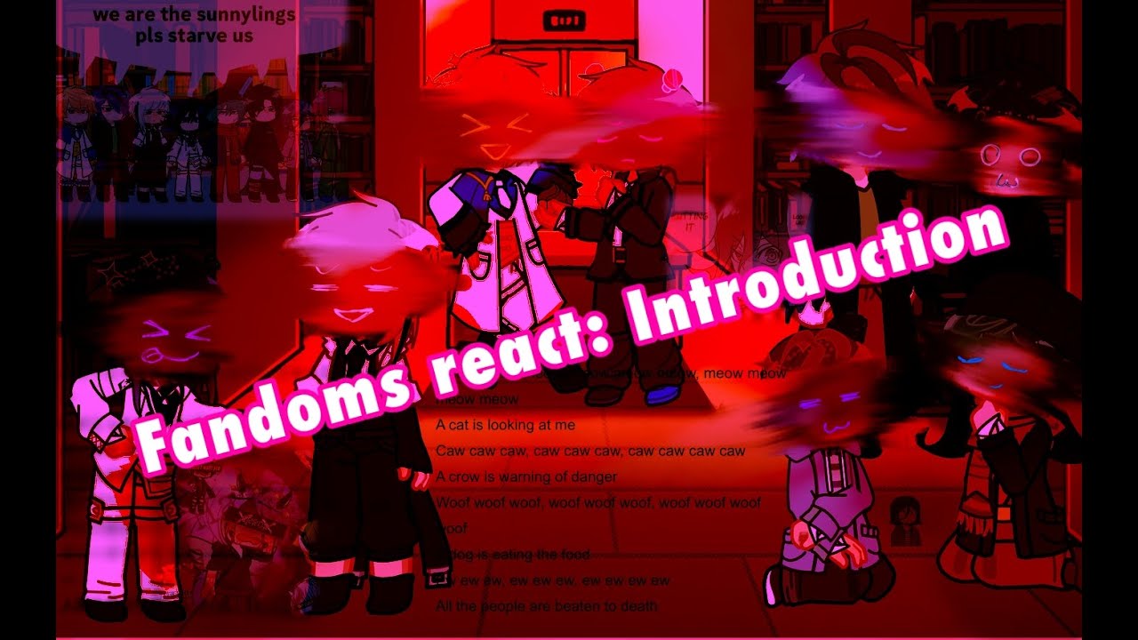 || Fandoms react to each other || Part: Introduction || ALNST, IB, CT, TDLOSK, PJSK, YTTD, BSD, DRV3