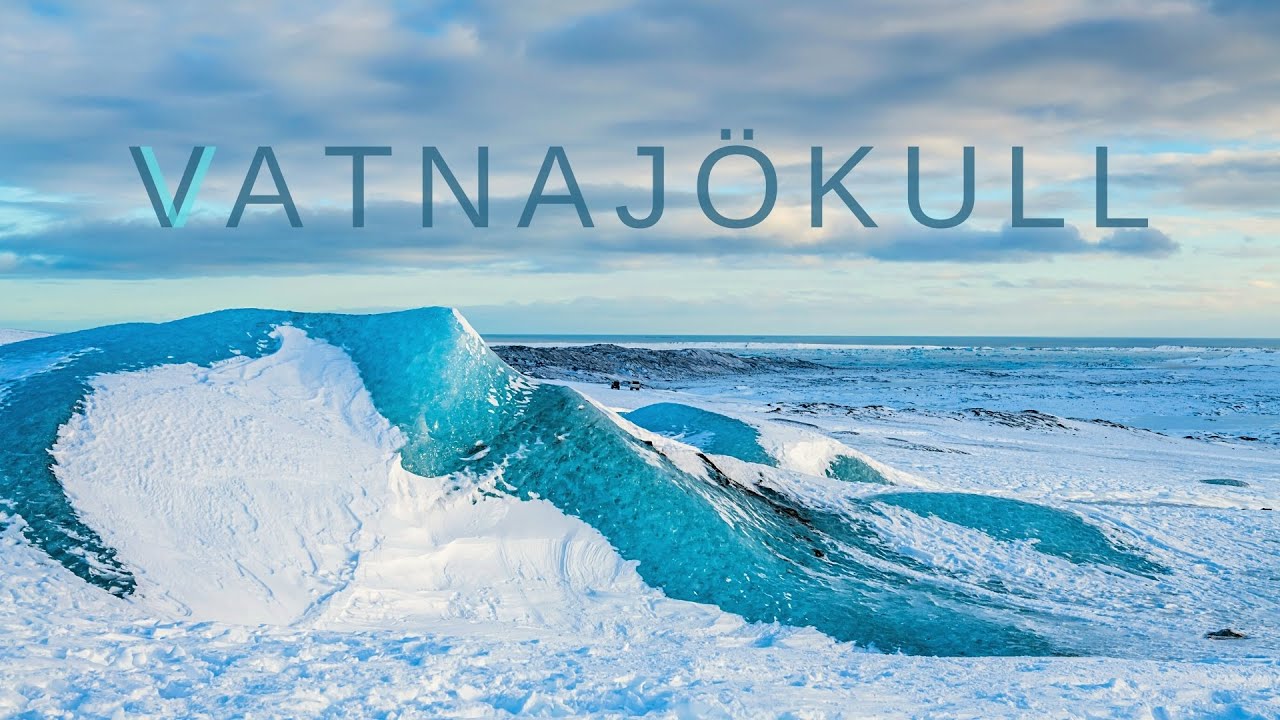 Vatnajokull National Park | Wonders of Iceland