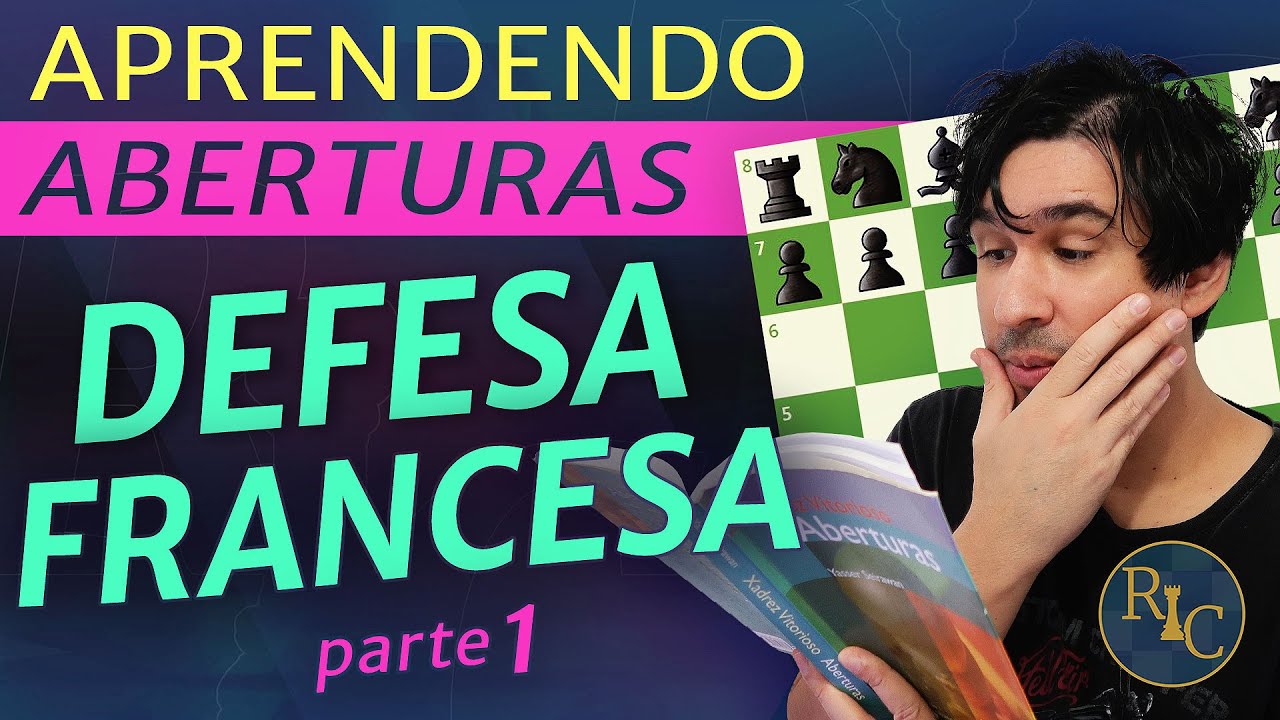Aprendendo Defesa Francesa do Avan&ccedil;o - Parte 1 - Aberturas no Xadrez