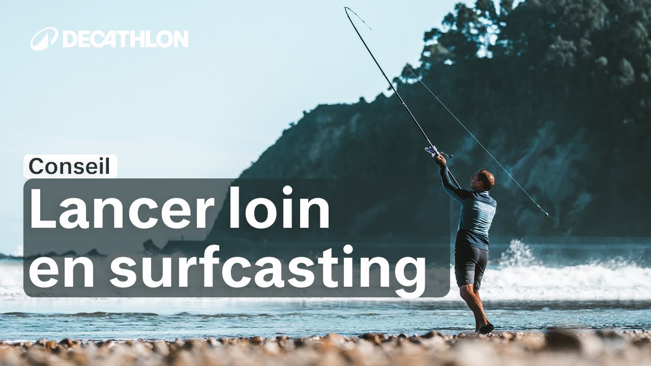 CONSEIL - Comment lancer loin avec une canne surfcasting 🎣 I Decathlon