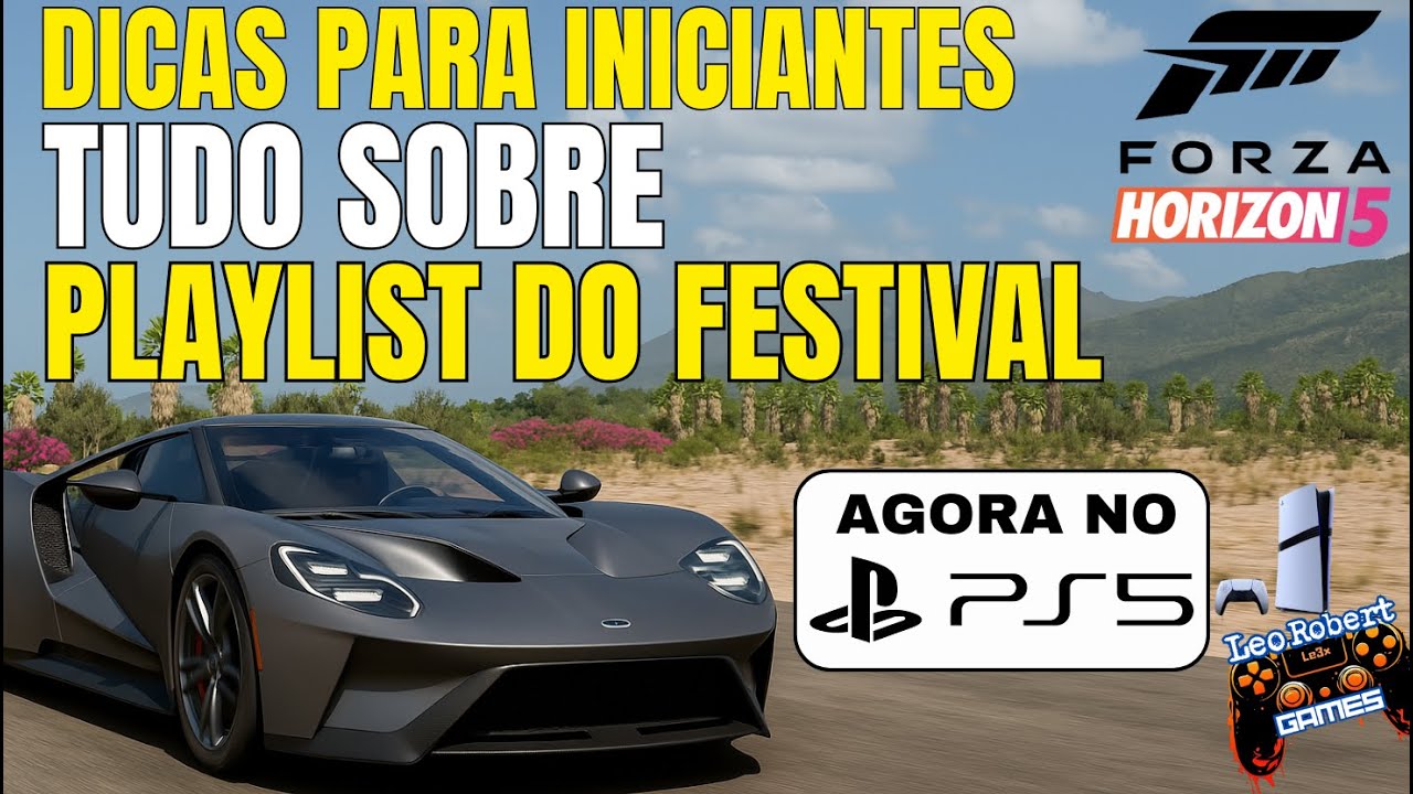 FORZA HORIZON 5 - DICAS PARA INICIANTES TUDO SOBRE PLAYLIST DO FESTIVAL PLAYSTATION 5 PS5 RECOMPENSA
