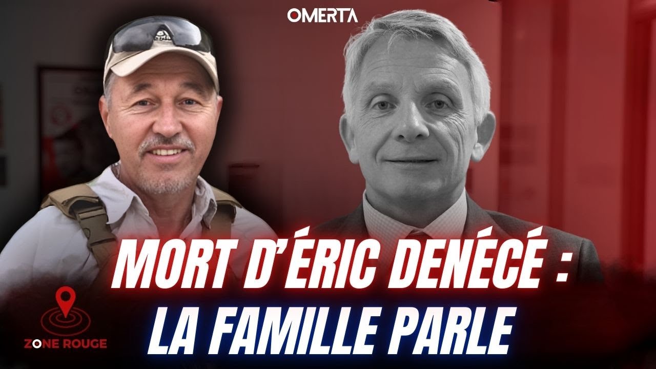 MORT D'ÉRIC DENÉCÉ : LA FAMILLE PARLE