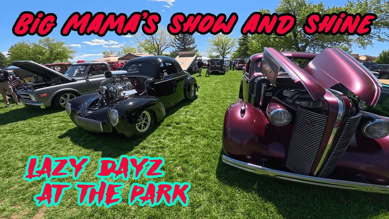 2025 Big Mama's Show and Shine - Over 2 Hrs of Cars in the Park!