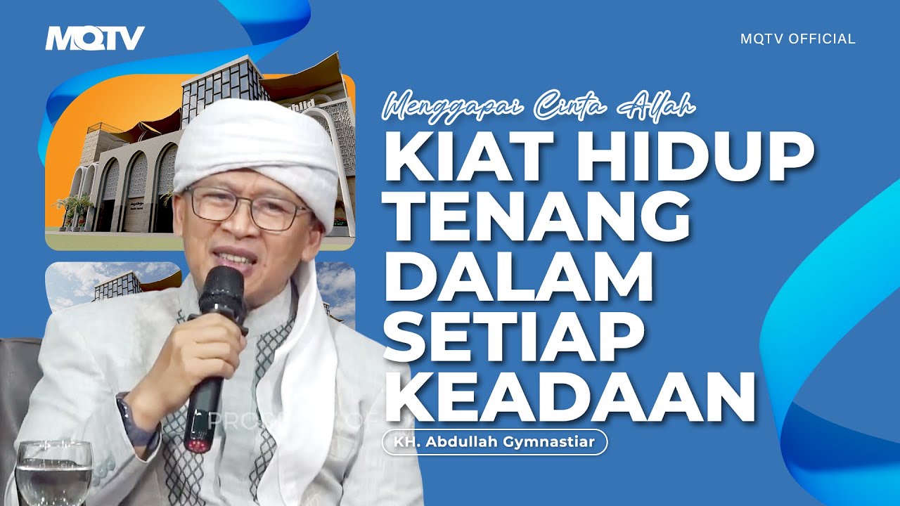KIAT HIDUP TENANG DALAM SETIAP KEADAAN | KAJIAN SPESIAL AAGYM DI MASJID ISTIQLAL
