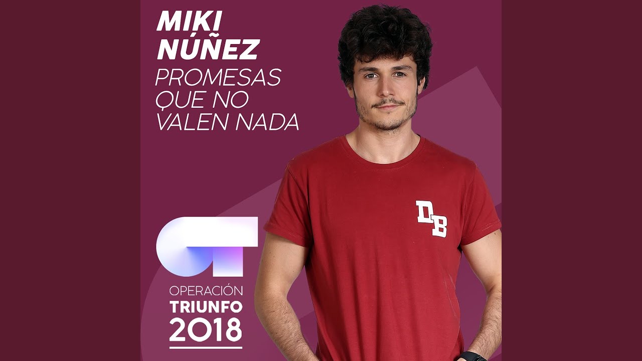 Promesas Que No Valen Nada (Operación Triunfo 2018)