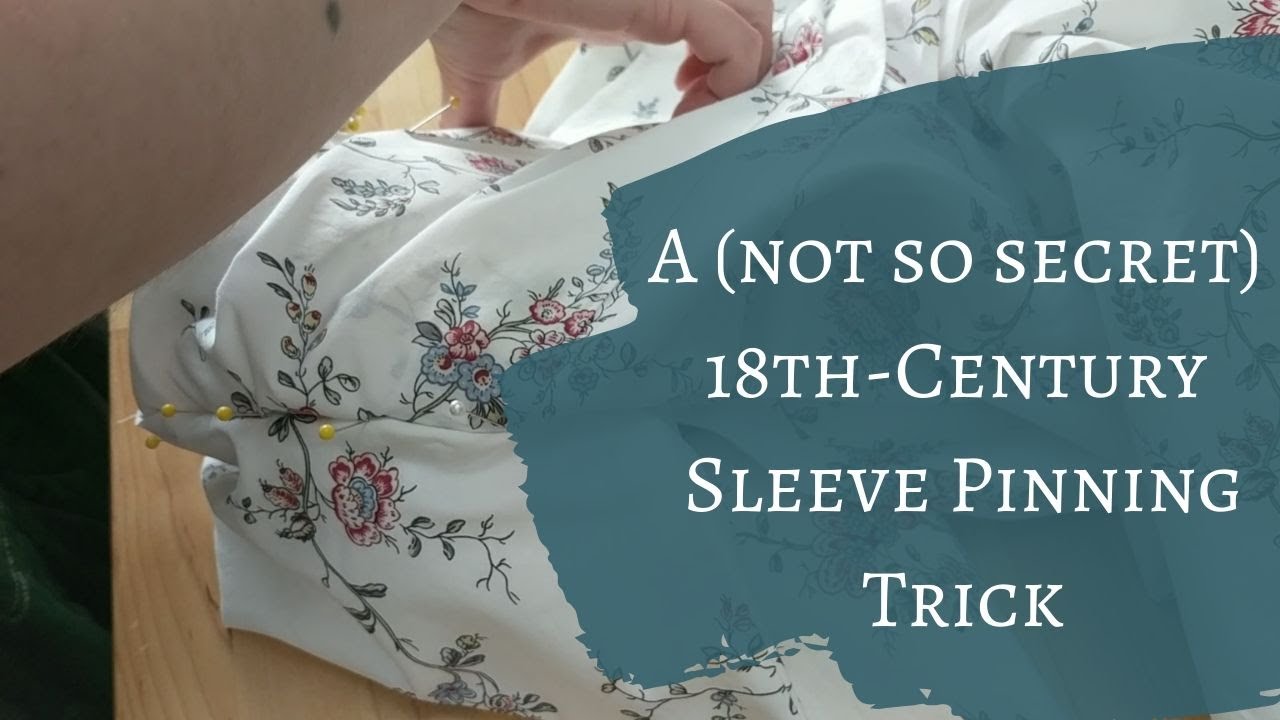 How to Do the 18th Century Sleeve Pinning Trick