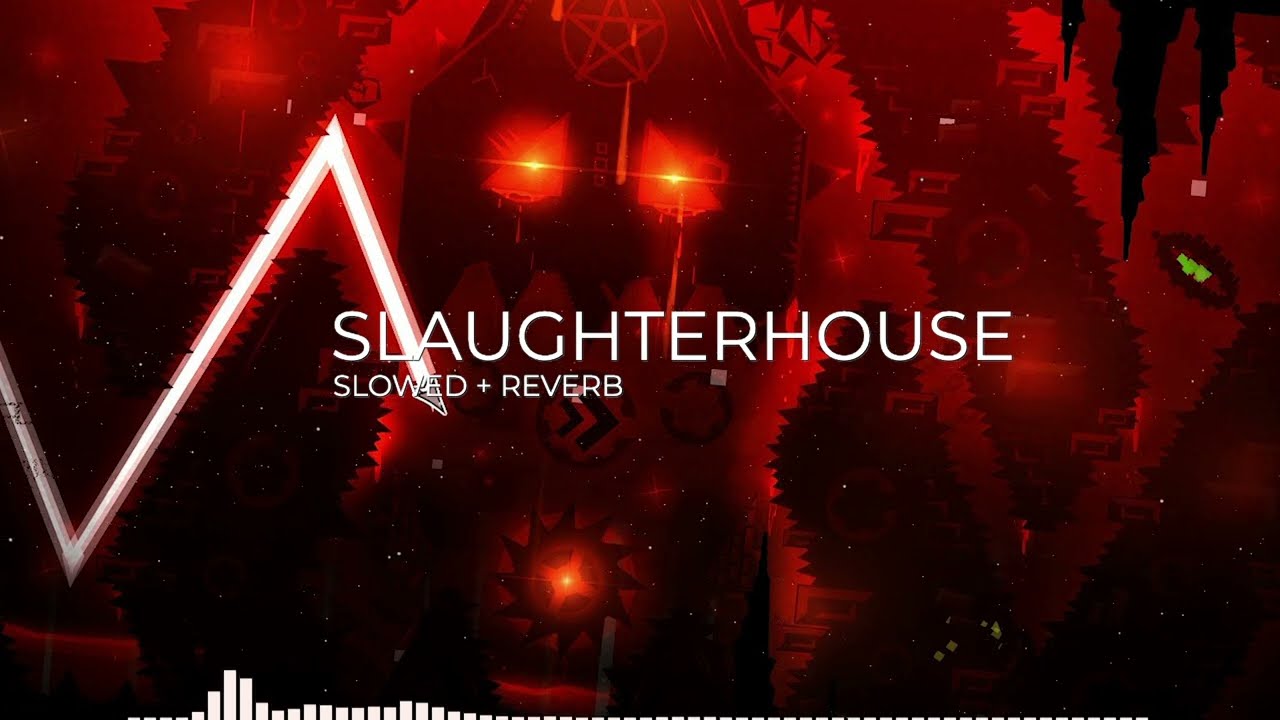 GD Slaughterhouse Song Slowed + Reverb