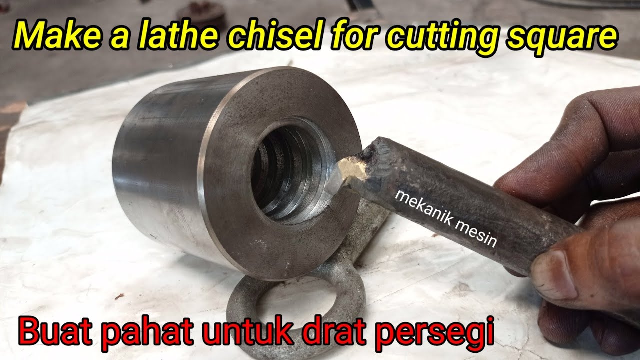 Make a Lathe Chisel Tools For Cutting Square Thread in Inner Diameter | Buat Pahat Ulir Persegi