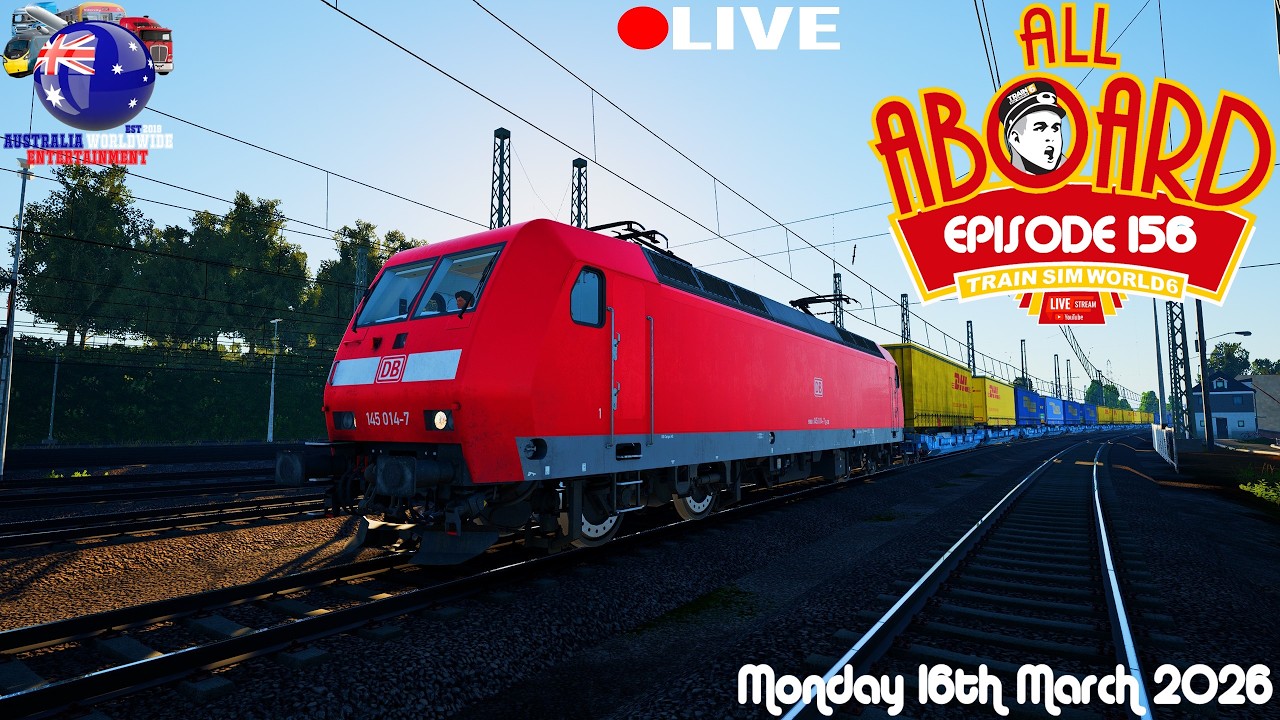 🔴LIVE All Aboard! Episode 156 Train Sim World 6 With The Aussie Don (PC) Monday 16th March 2026