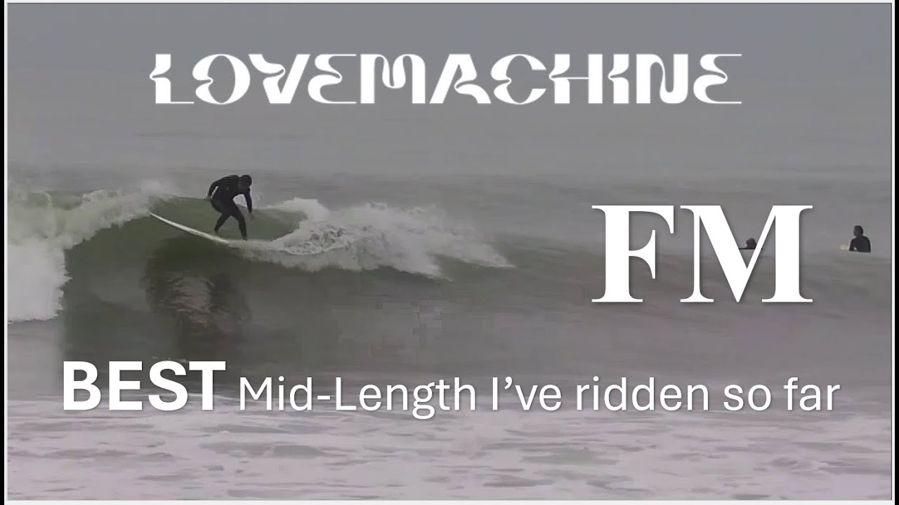 Best Mid-Length with classic feel but excellent performance - LoveMachine FM Surfboard Review