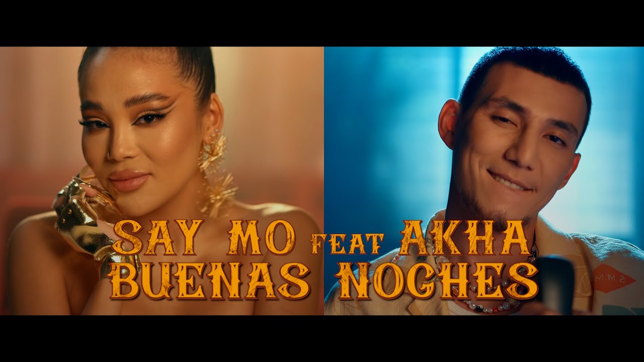 Say Mo ft. Akha &ndash; Buenas noches (Official Music Video)