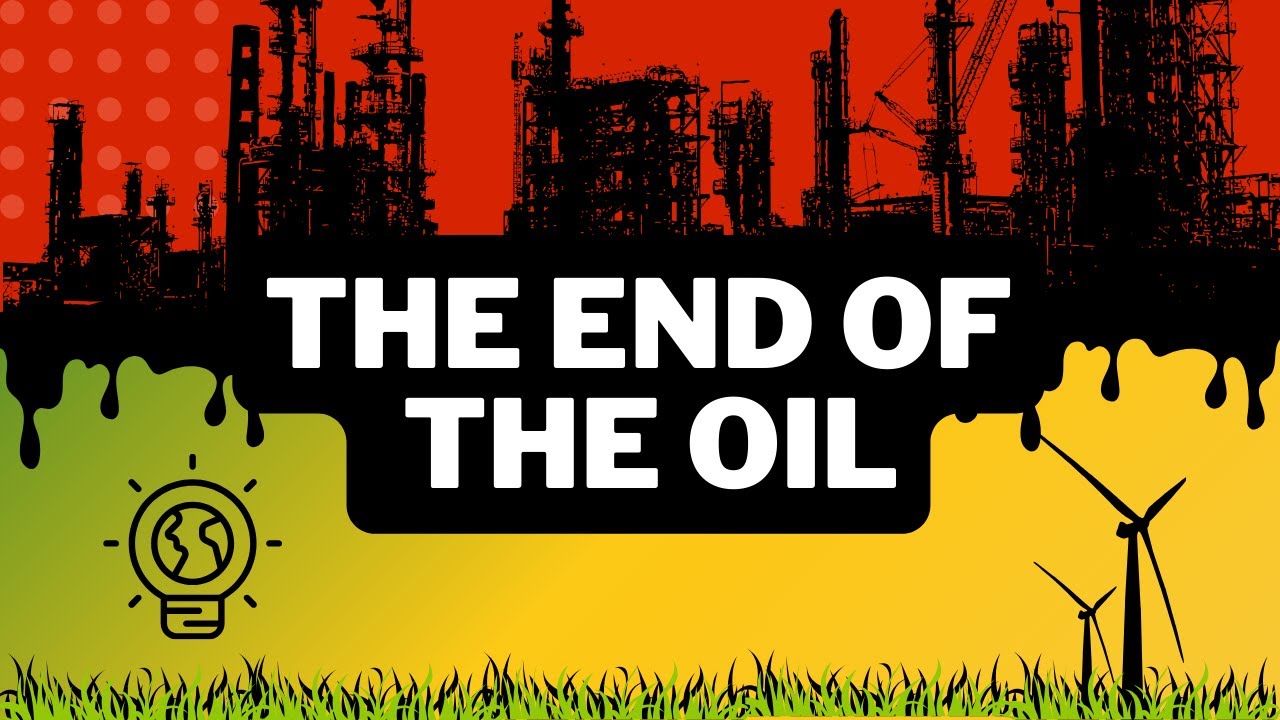 The End of Oil | Can We Finally Move Away from Oil?