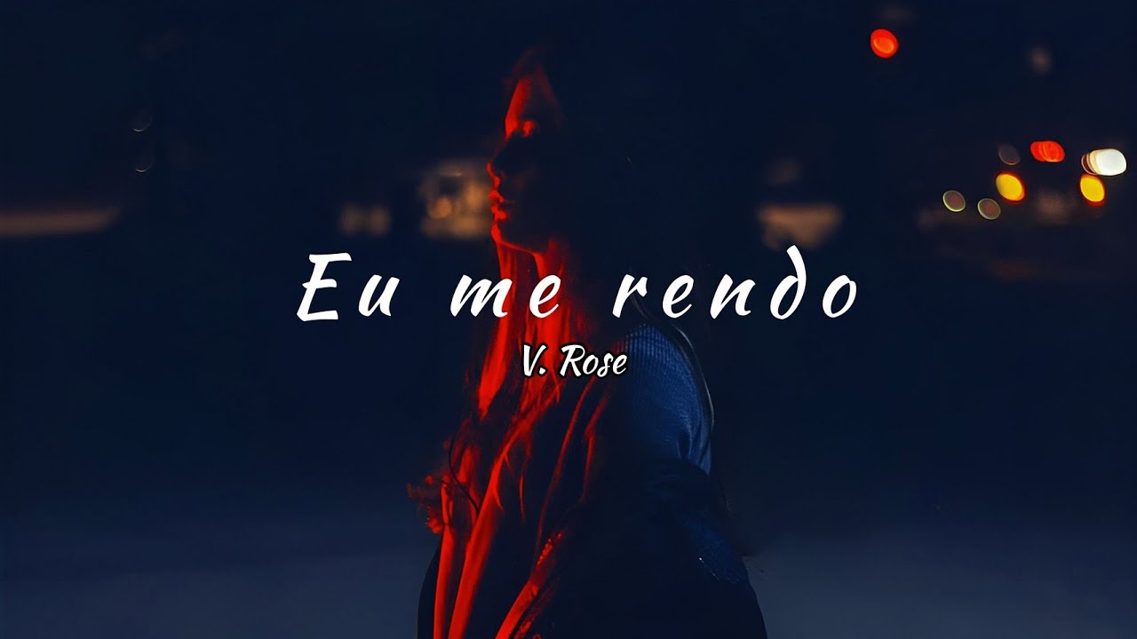 V. Rose - I Surrender (tradução)