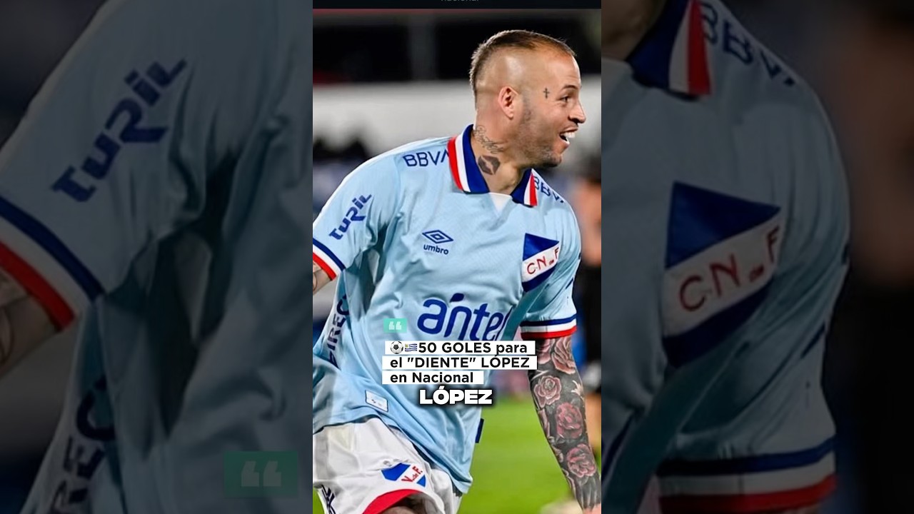 🇺🇾⚽️50 goles del DIENTE LOPEZ en Nacional #Nacional