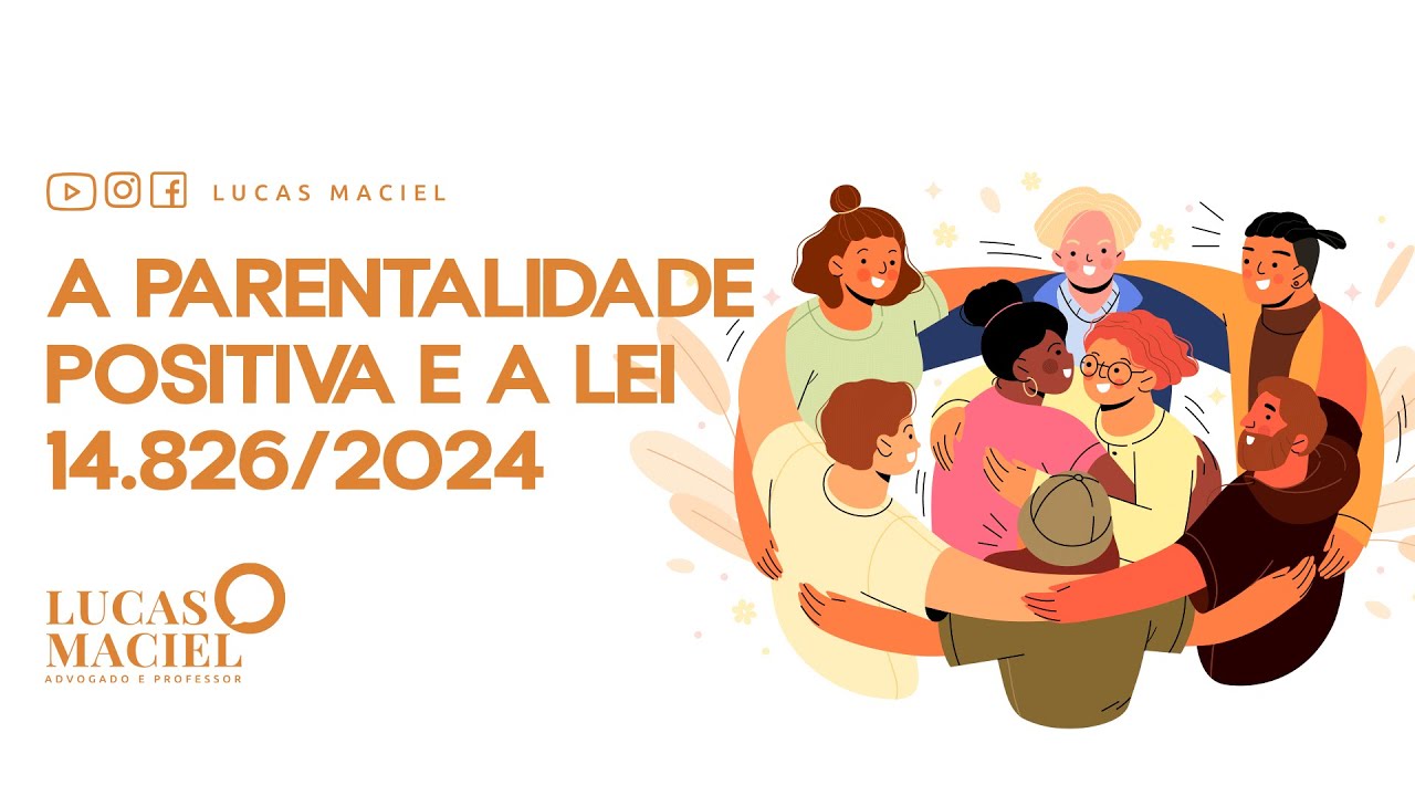 A Parentalidade Positiva e a Lei 14.826/2024