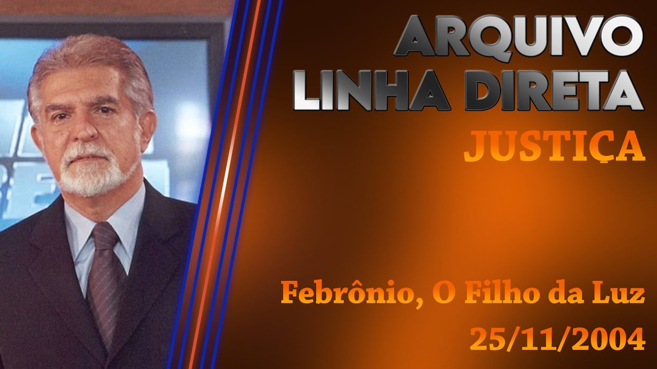 Linha Direta - Justiça: Febrônio, O Filho da Luz