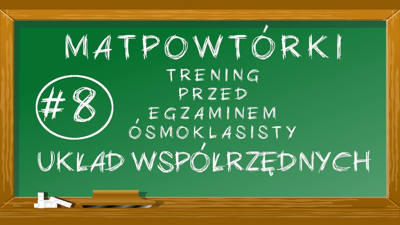 #8 MATpowtórki - Układ współrzędnych
