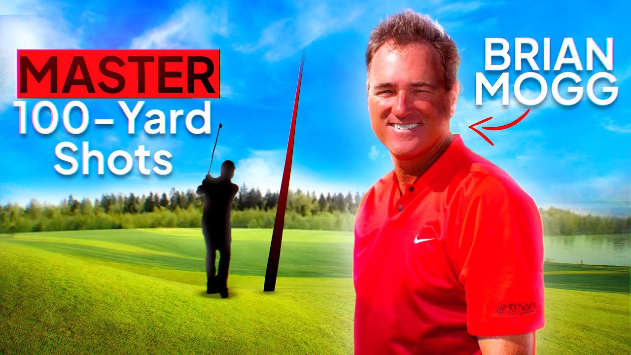 How to MASTER 100-Yard Shots | Golf Teacher Brian Mogg