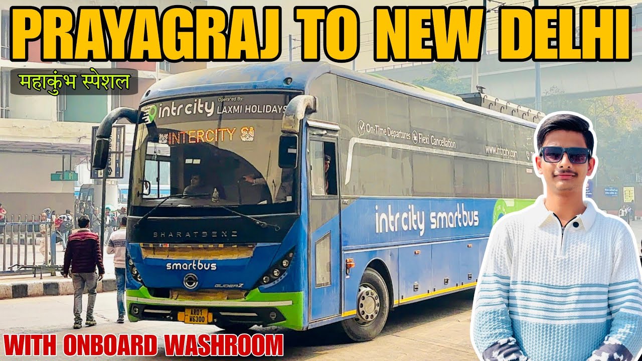 PRAYAGRAJ TO NEW DELHI BUS | INTERCITY BUS | MAHAKUMBH SPECIAL