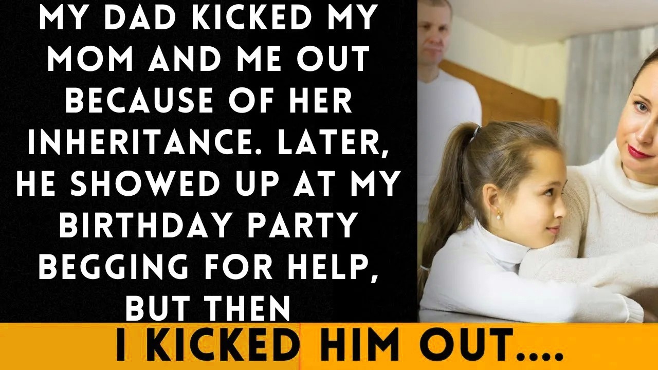 My Dad Kicked Me and Mom Out Over Her Inheritance, But Then