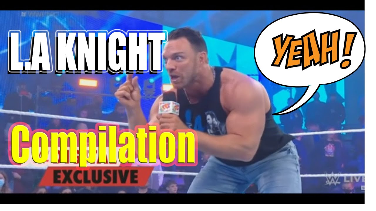 WWE LA Knight YEAH ! Compilation