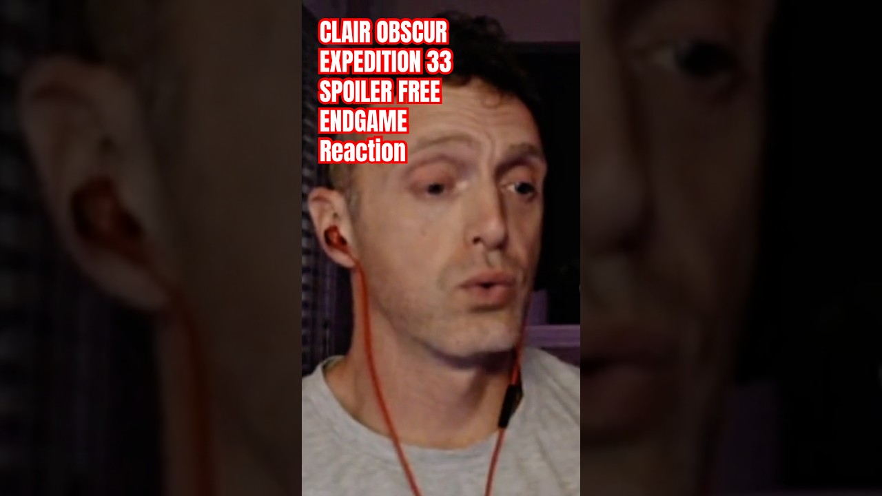 Clair Obscur Endgame Reaction &ndash;Spoiler Free🔥🎮 #expedition33 #clairobscurexpedition33 #clairobscur
