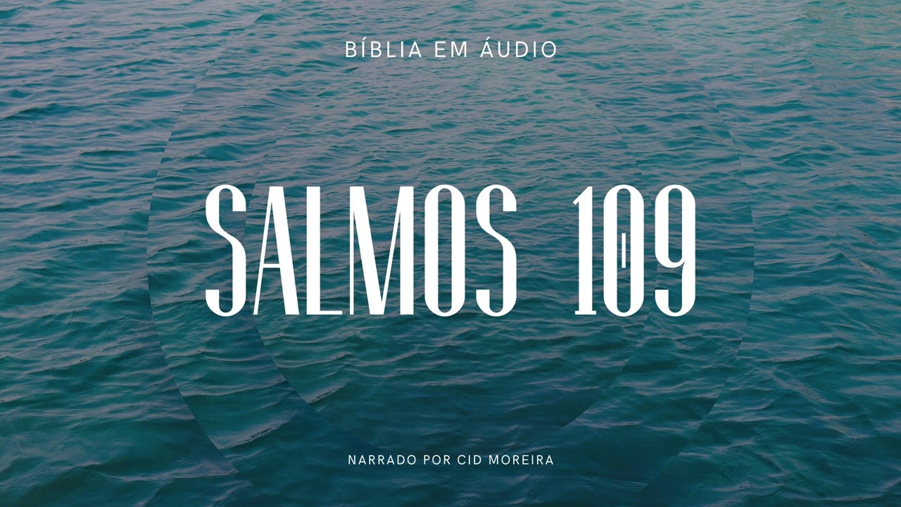 Salmos 109 | Bíblia em Áudio (Narrado por Cid Moreira)