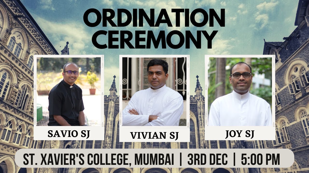 Ordination Ceremony of Joy SJ, Savio SJ and Vivian SJ at St. Xavier's College, Mumbai | 03rd Dec