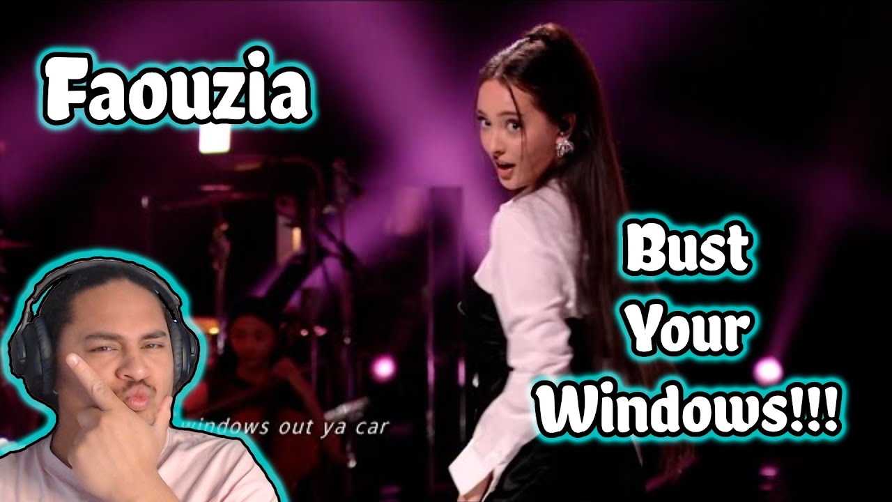 Faouzia - Bust Your Windows (Singer) REACTION!!!