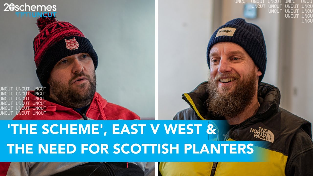 UNCUT | 'The Scheme', East v West & the Need for Scottish Planters
