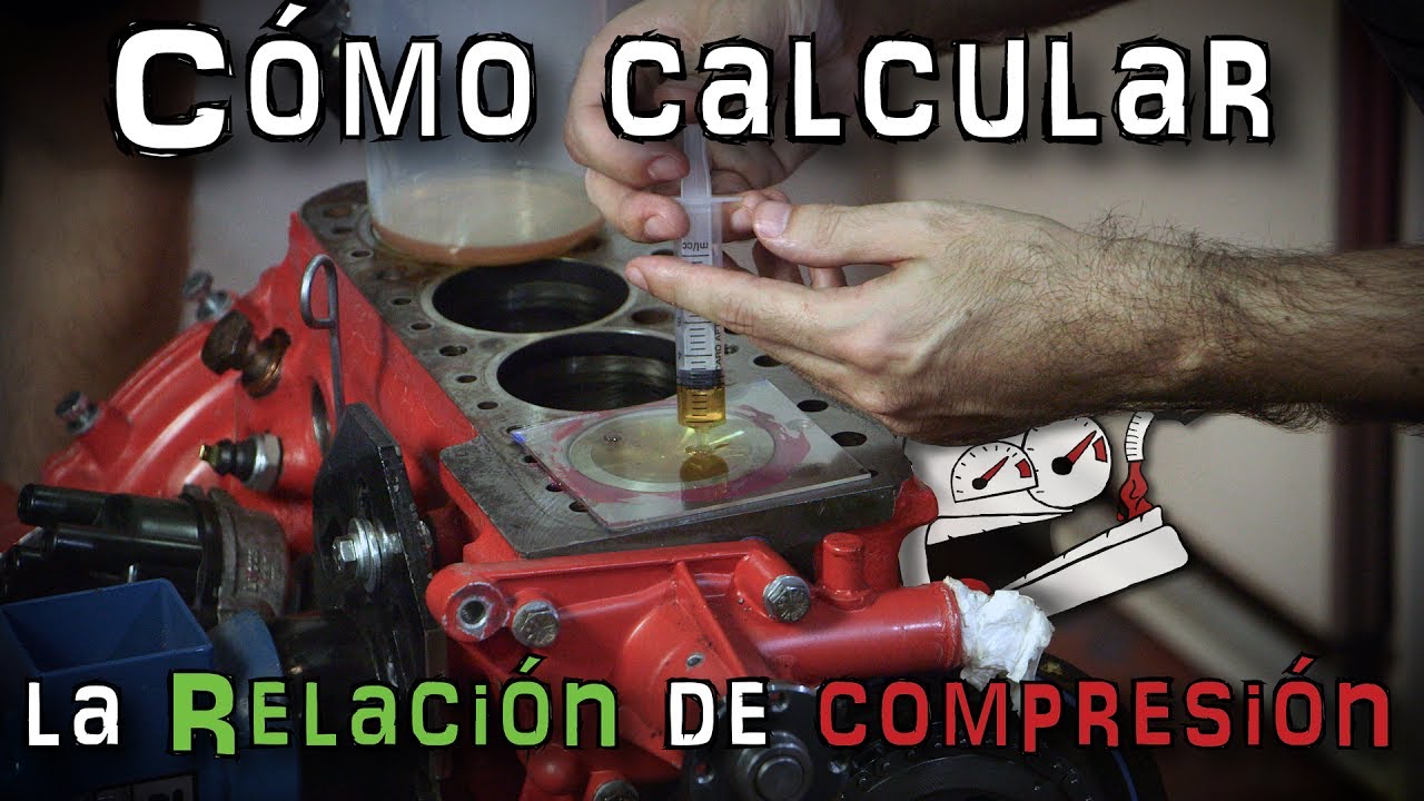 🔧CÓMO calcular la RELACIÓN DE COMPRESIÓN de un MOTOR| (En español)
