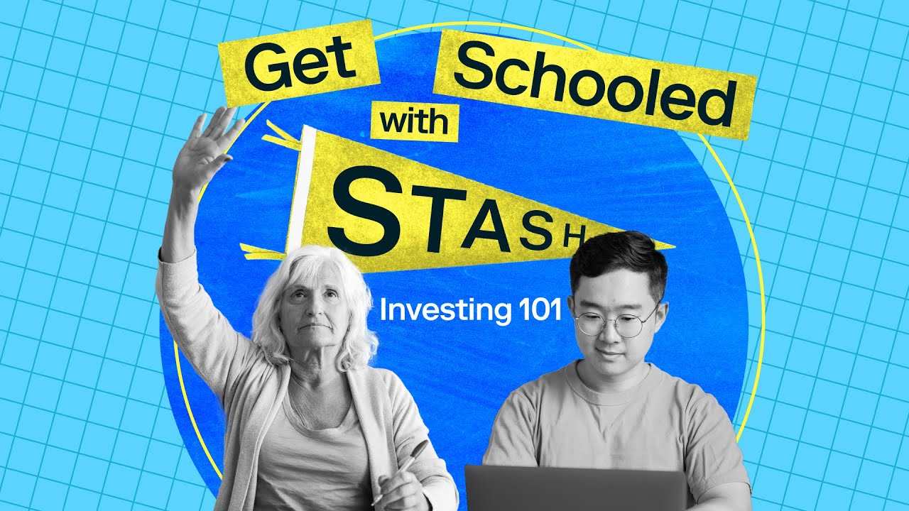 Get Schooled with Stash Webinar Investing 101
