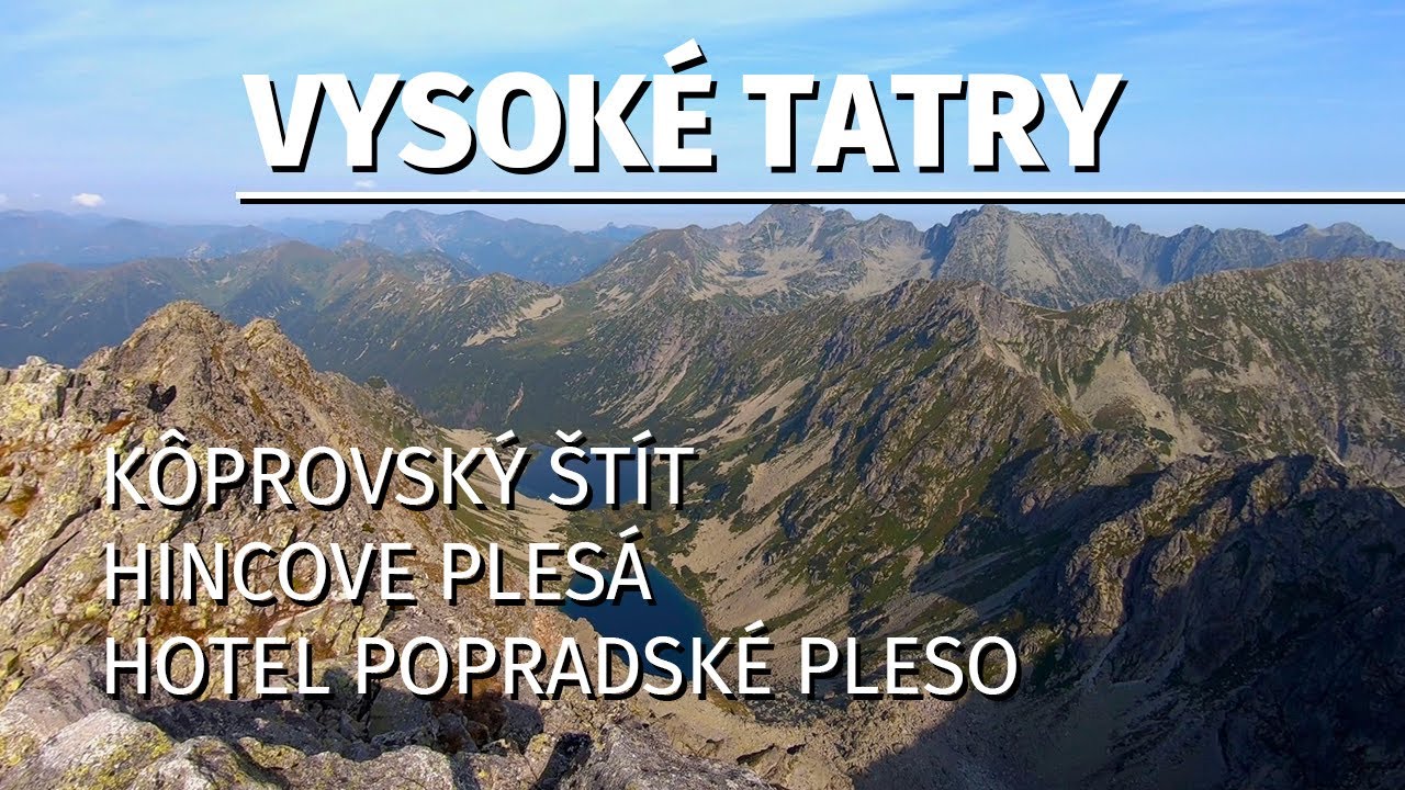 Vysoké Tatry - Kôprovský štít | Hincove plesá | Horský hotel Popradské pleso | GoPro 7 | S05E01