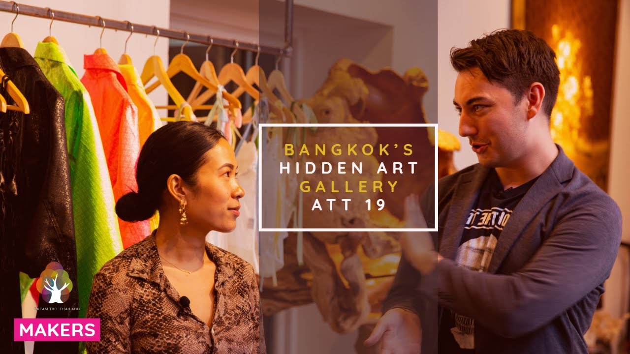 ATT 19 | Bangkok's Hidden Art Gallery | MAKERS