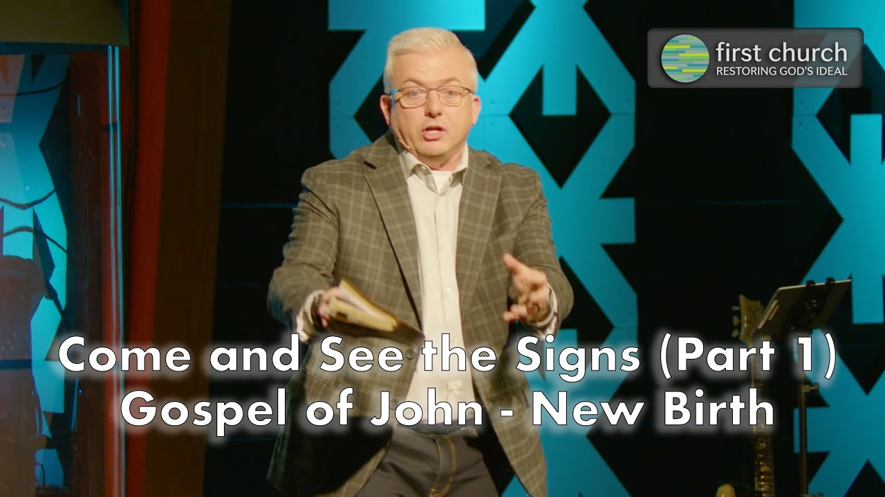 David Colp |Come and See the Signs (Part 1) Gospel of John - New Birth | January 18, 2026