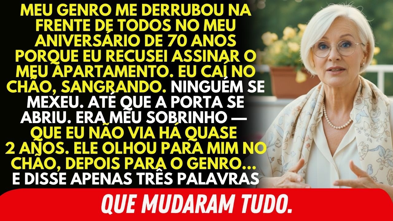 Meu Genro Me Derrubou Na Frente De Todos No Meu Aniversário De 70 Anos — Até Que Meu Sobrinho...