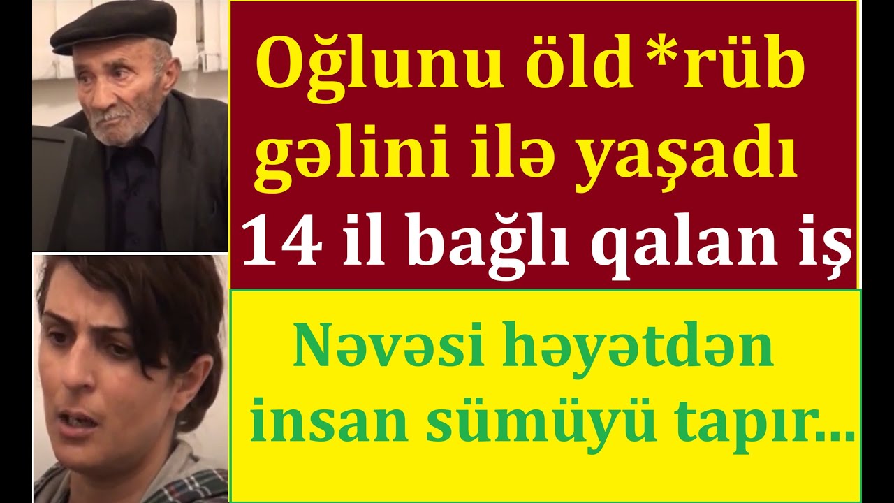 Gəlininə tamah salan qayınata oğlunu öld*rdü, sümükləri 14 il sonra tapıldı - Qubada...