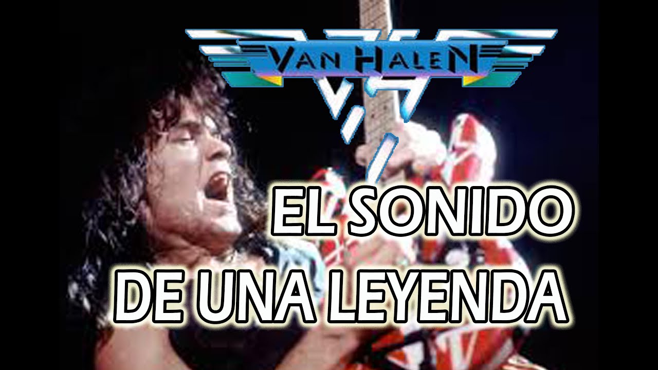 VAN HALEN: COMO CONSEGUIR EL SONIDO DE UN DIOS DE LA GUITARRA  CON TU EQUIPO (EQ,DISTORSIÓN,EFECTOS)