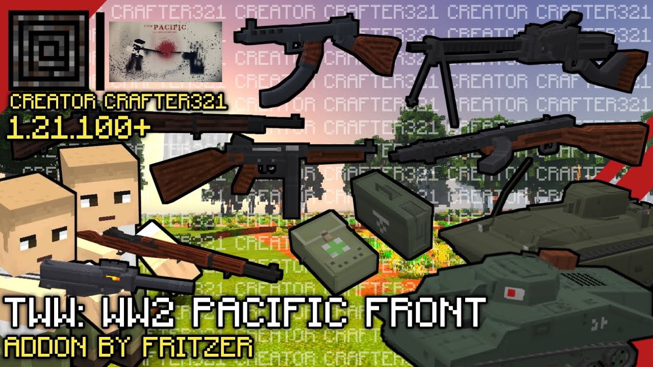 TWW: WW2 Pacific Front V1.0 Release! WW2 Weapons Addon in MCPE 1.21.100+ | Creator Crafter321