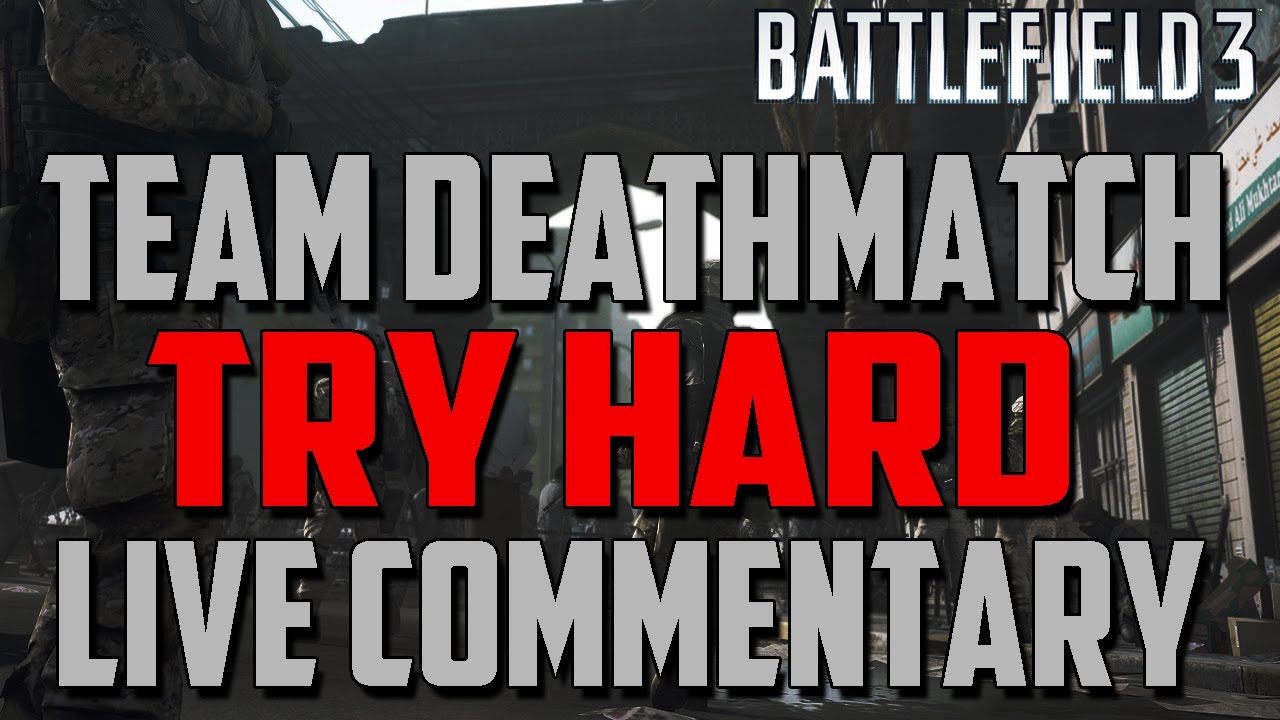 Battlefield 3 :: Live Comm with snoov603 :: TDM Try Hard