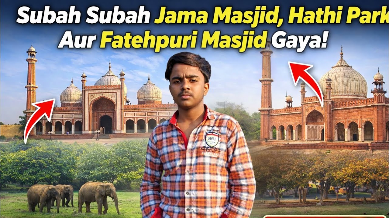 Subah Subah Jama Masjid Se Hathi Park😅|