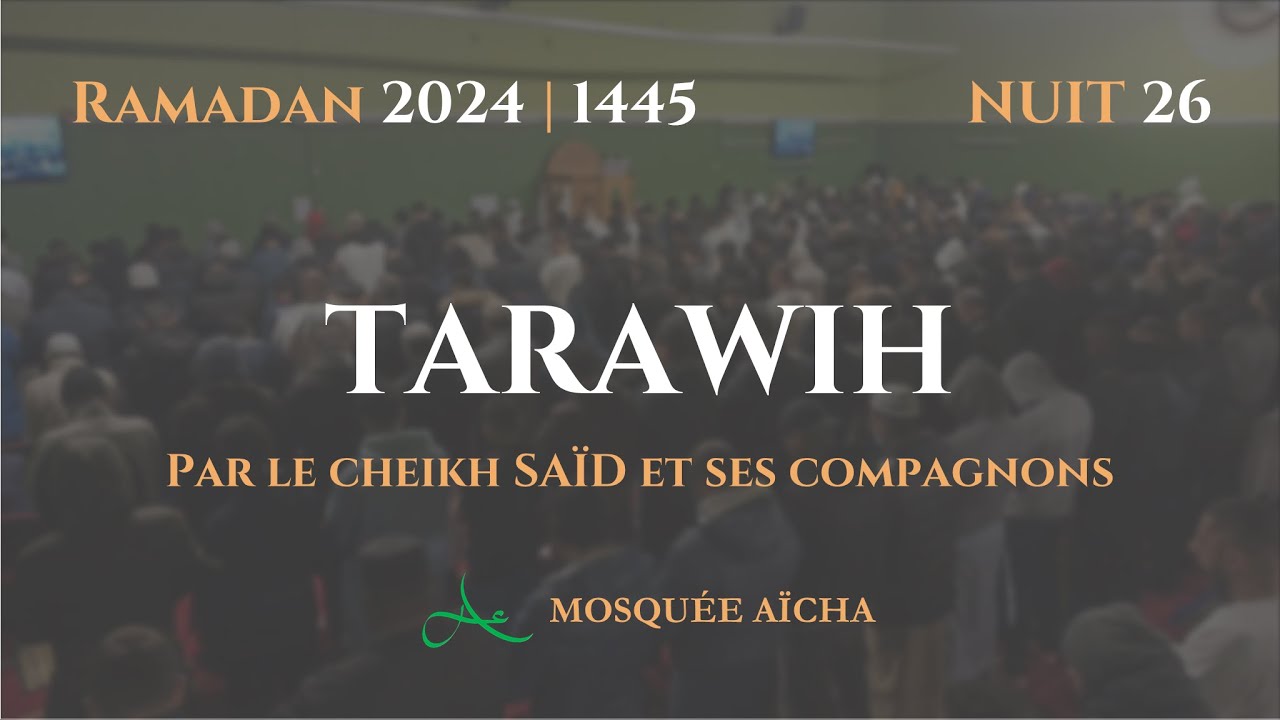 [🔴DIRECT] Tarawih Nuit 26 Ramadan 2024 1445 | Mosquée Aïcha