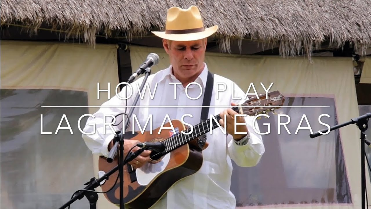 How To Play 'Lagrimas Negras' on Tres Cubano | ADF# Tuning | Havana Tuning | Cuban Tres
