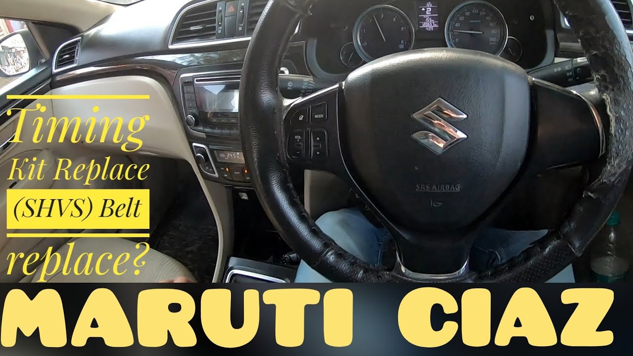 #SHVS #MARUTICIAZ #SUZUKI Maruti Suzuki Ciaz Timing Kit Replace SHVS Belt replace
