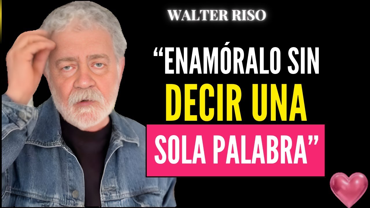 🔥EL AMOR NO SE SUPLICA, SE ATRAE | DISCURSO MOTIVACIONAL DE WALTER RISO🔥
