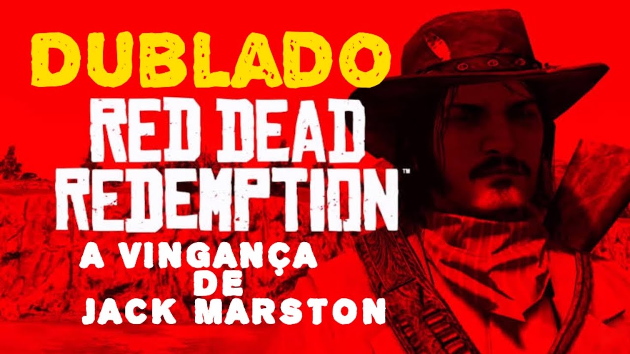 A VINGANÇA DE JACK MARSTON-short filme Red dead redemption