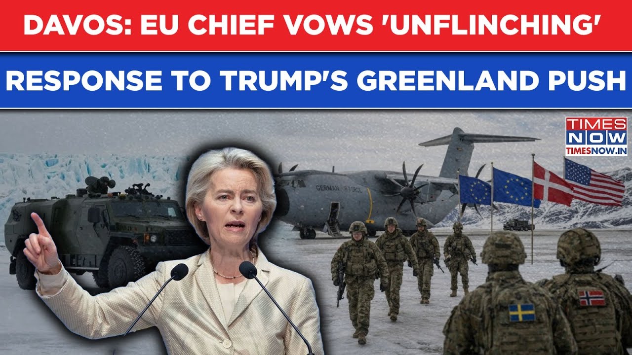 Davos: Watch EU Chief Ursula von der Leyen Vow 'Unflinching' Response Amid Trump's Greenland Gambit
