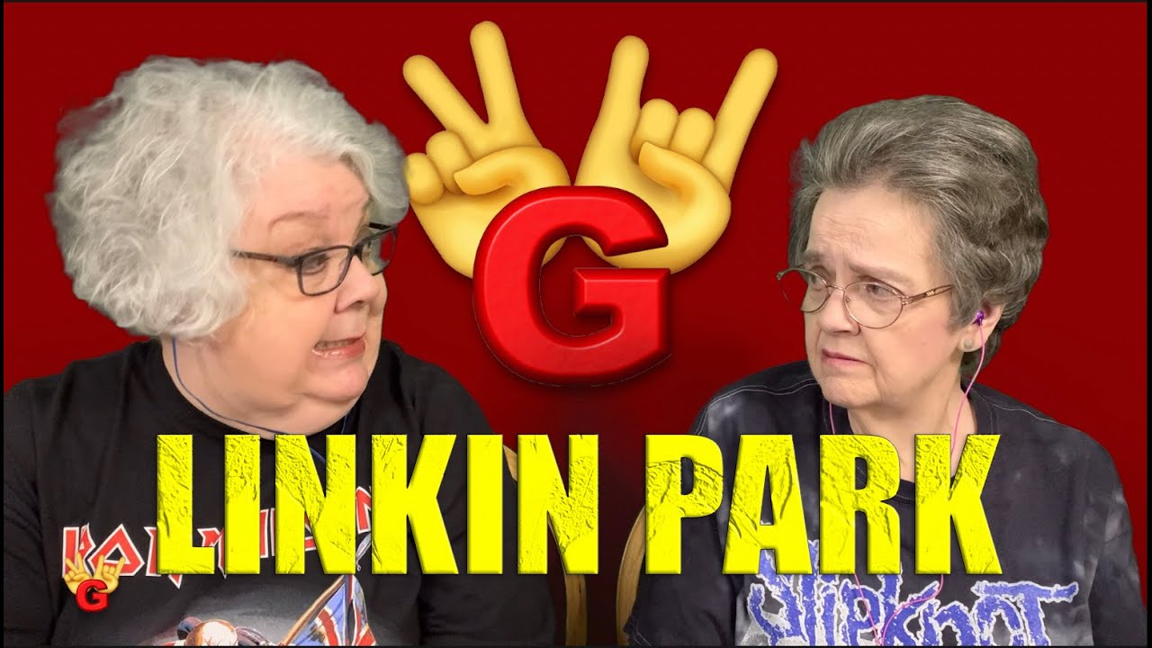 2RG REACTION: LINKIN PARK - NUMB - Two Rocking Grannies!