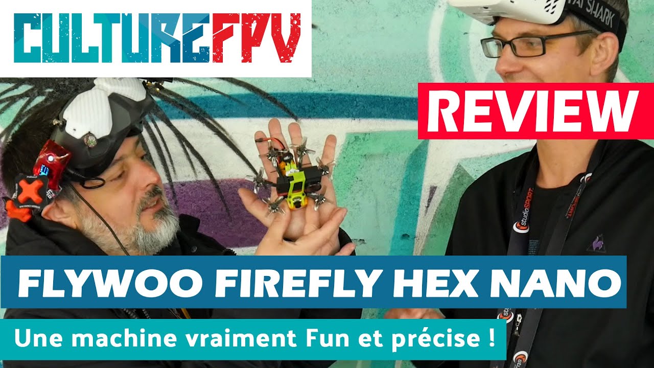 Flywoo Firefly Hex nano, Une petite machine vraiment Fun !