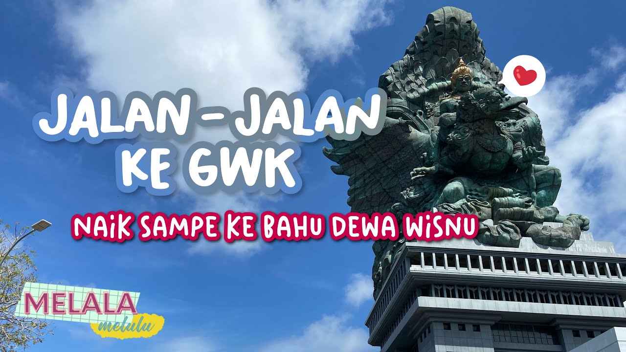 Serunya ke GWK naik sampe Pundak Dewa Wisnu!! Liat Pantai Melasthi sama Bandara Ngurah Rai dari sini